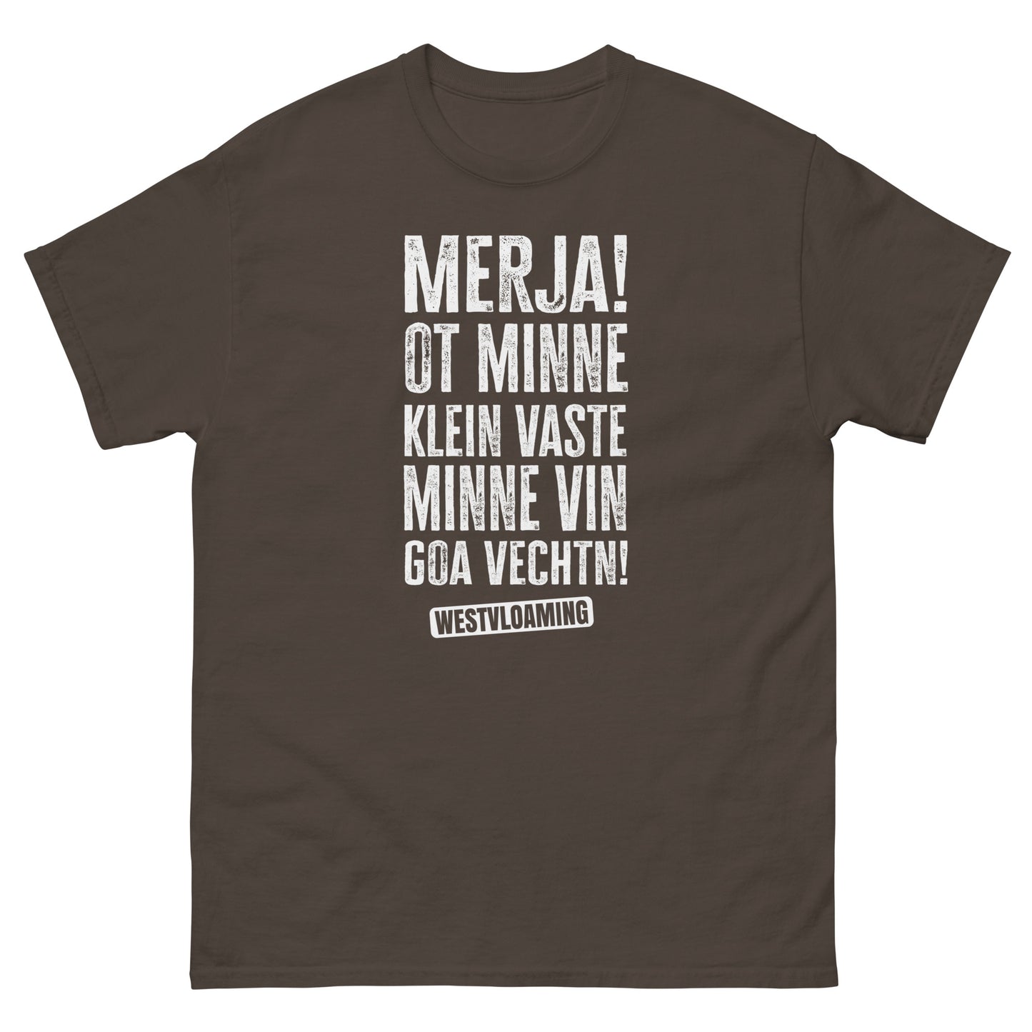 Merja minne vin ga vechtn Unisex classic tee