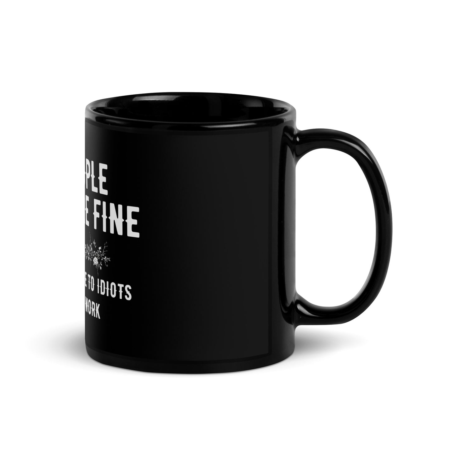 tollerance to idiots Black Glossy Mug