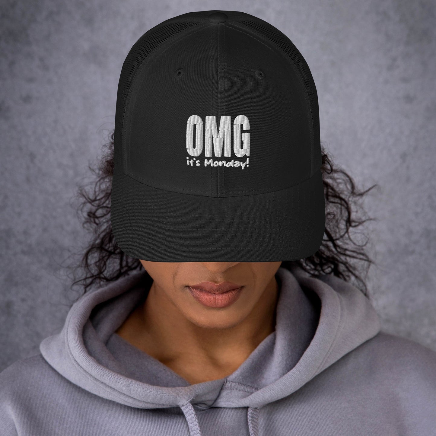 OMG its monday Trucker Cap