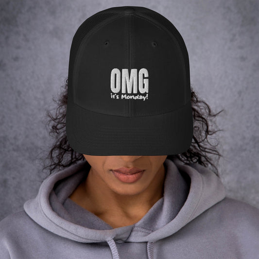 OMG its monday Trucker Cap