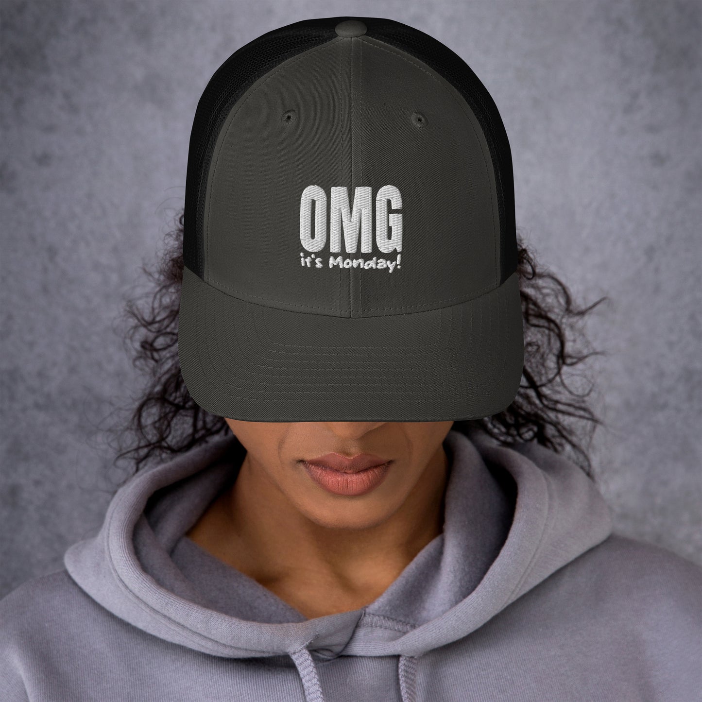 OMG its monday Trucker Cap