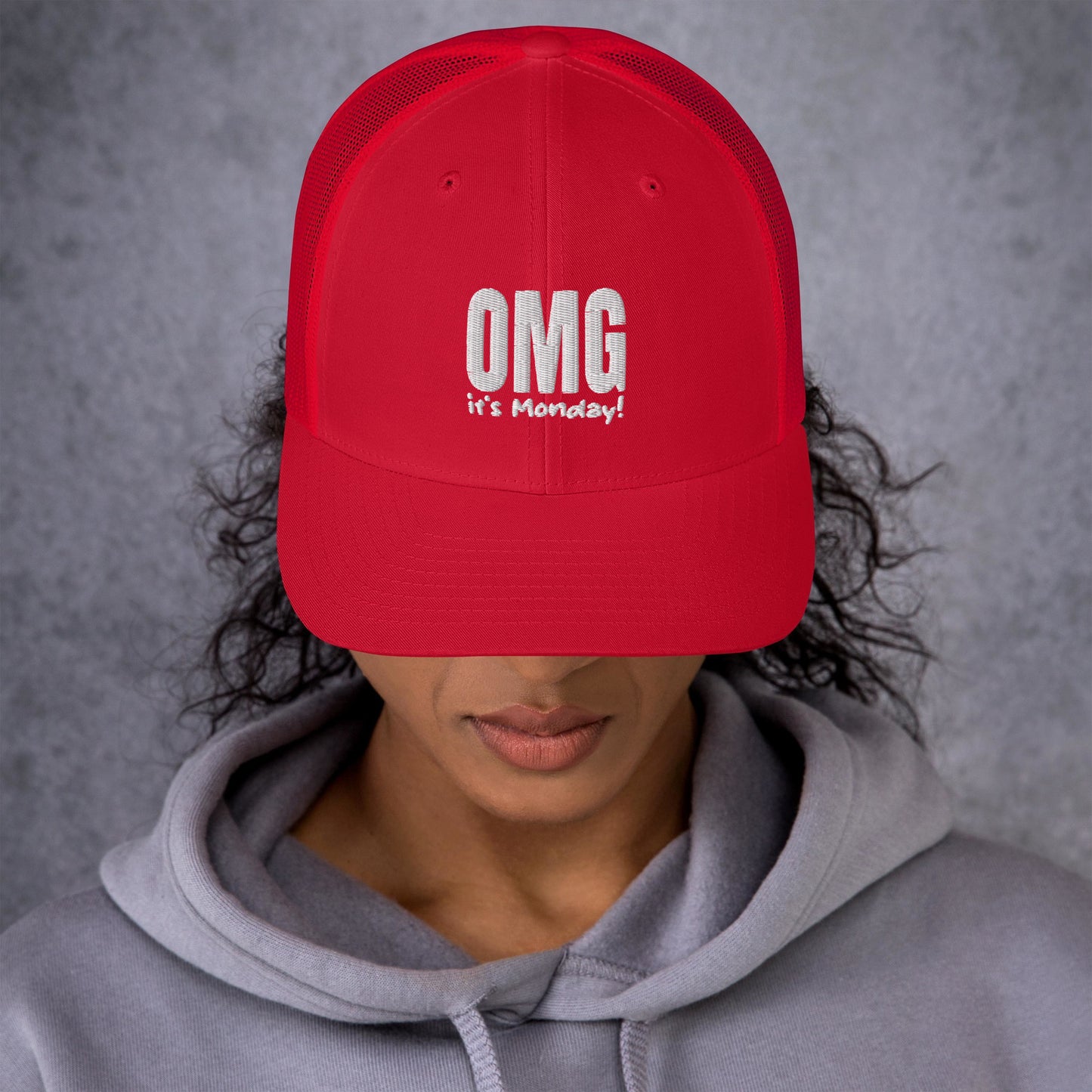 OMG its monday Trucker Cap