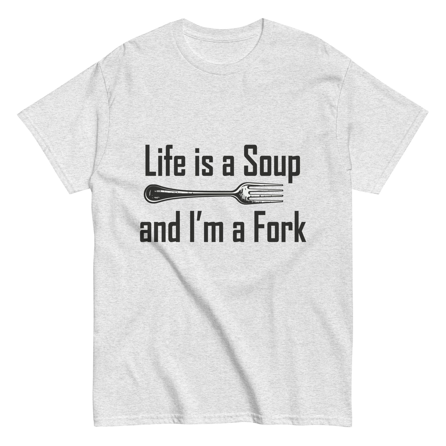 life is a soup Unisex classic tee