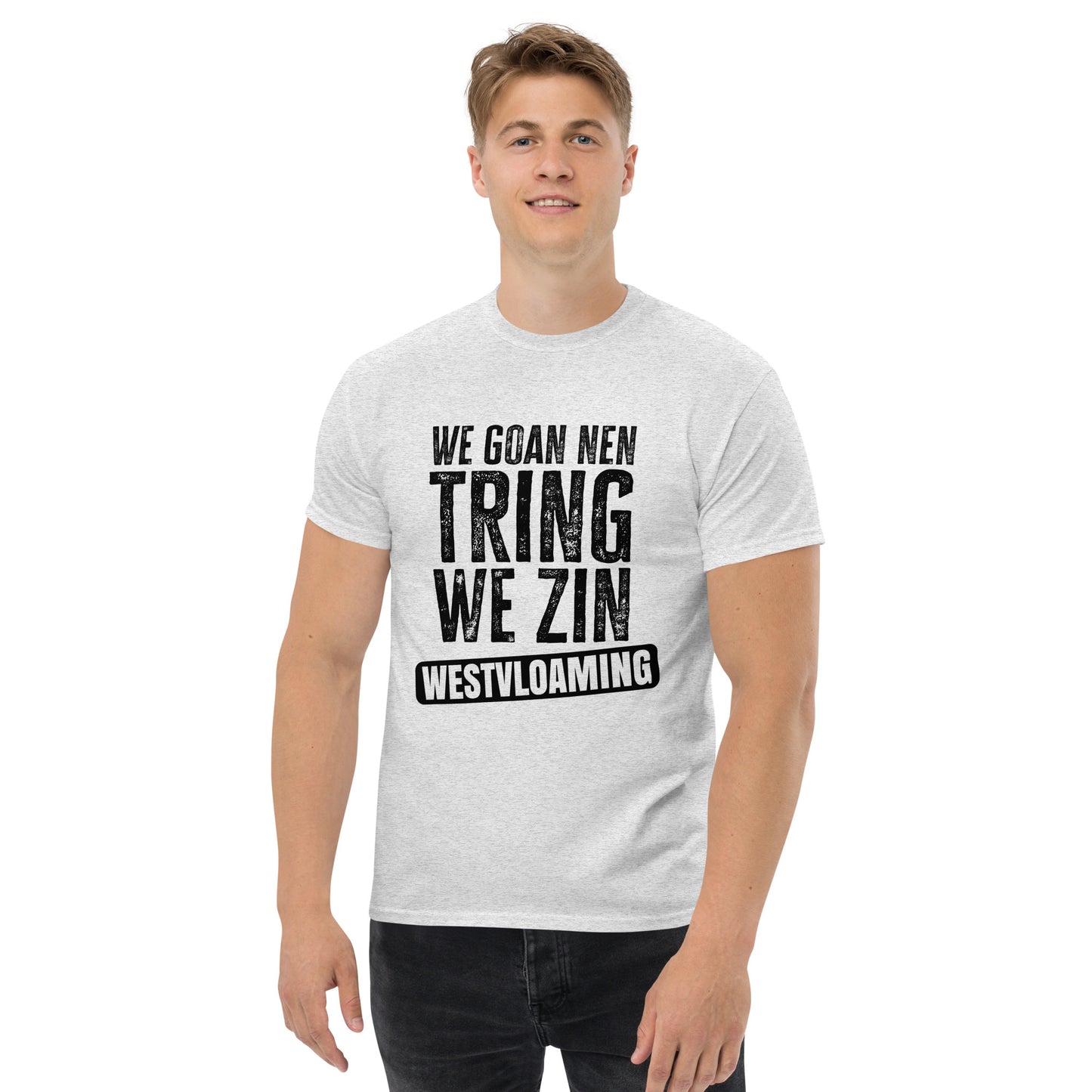 We goan e treing westvloaming Unisex classic tee