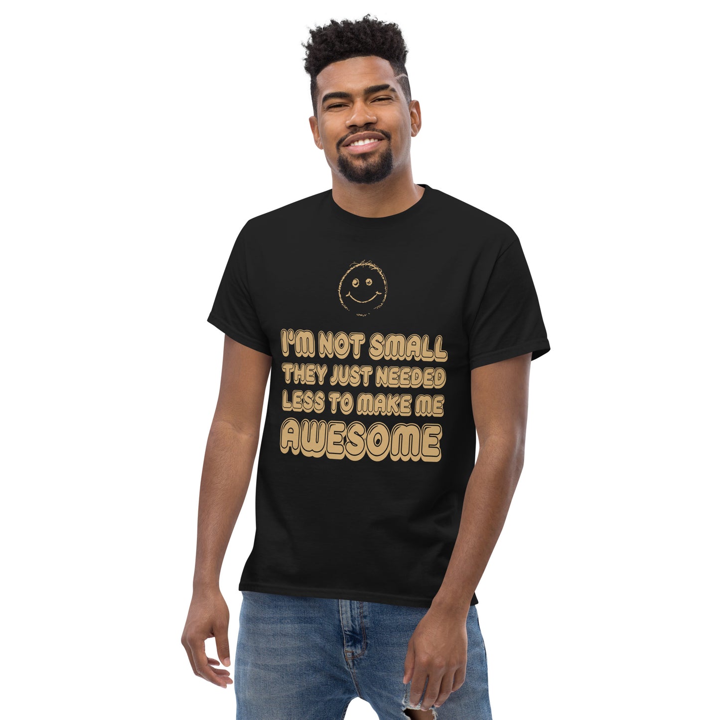 I'm not small i'm awsome Unisex classic tee