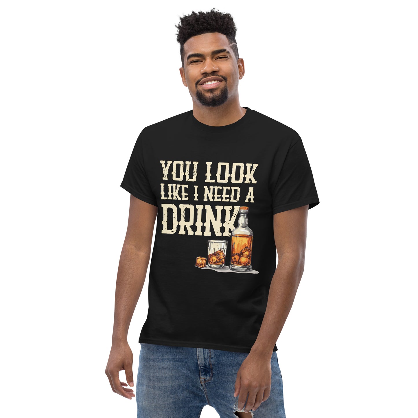 You look like i need a drink Unisex classic tee