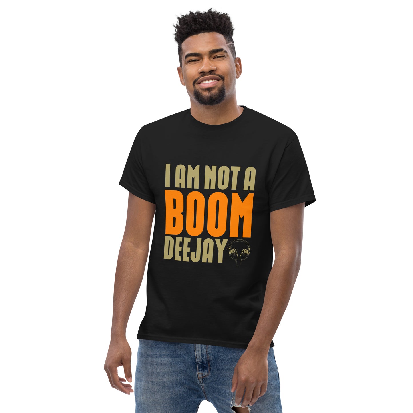 I am not a Boom dj Unisex classic tee