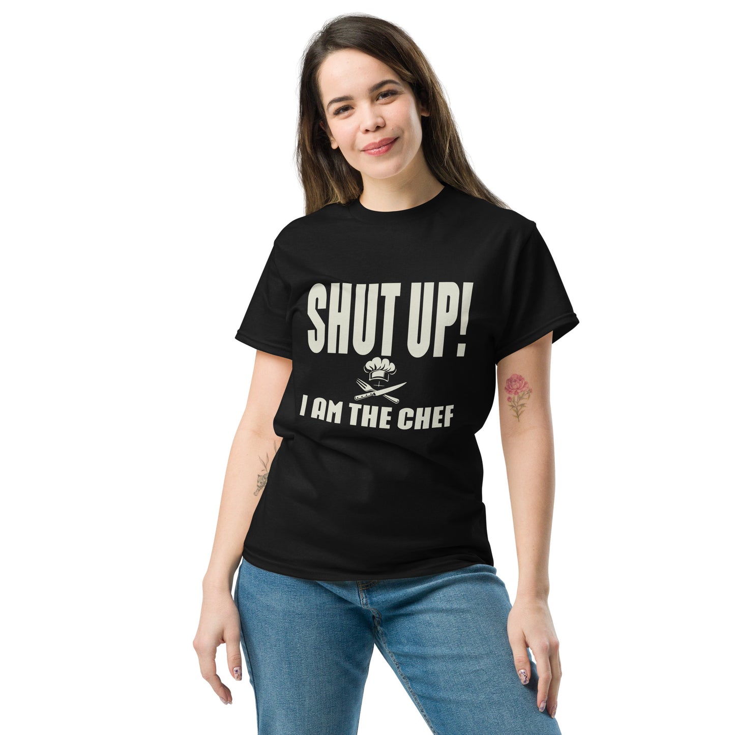 Shut up i'm the chef Unisex classic tee