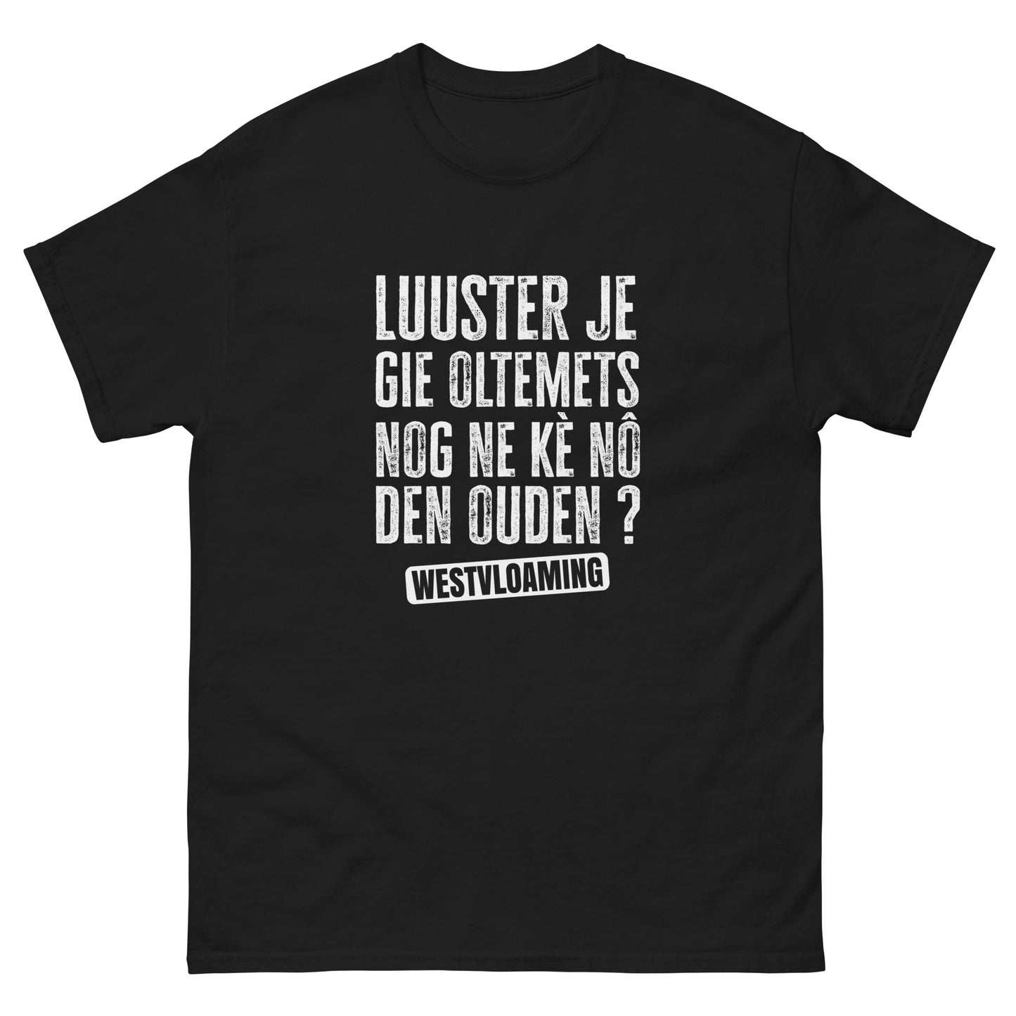 Luisteren nor den Ouden Unisex classic tee