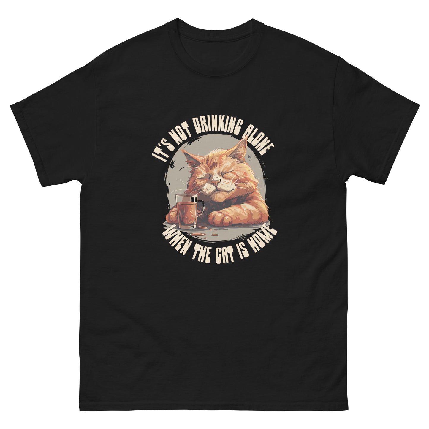 Not drinking alone when the cats home Unisex classic tee