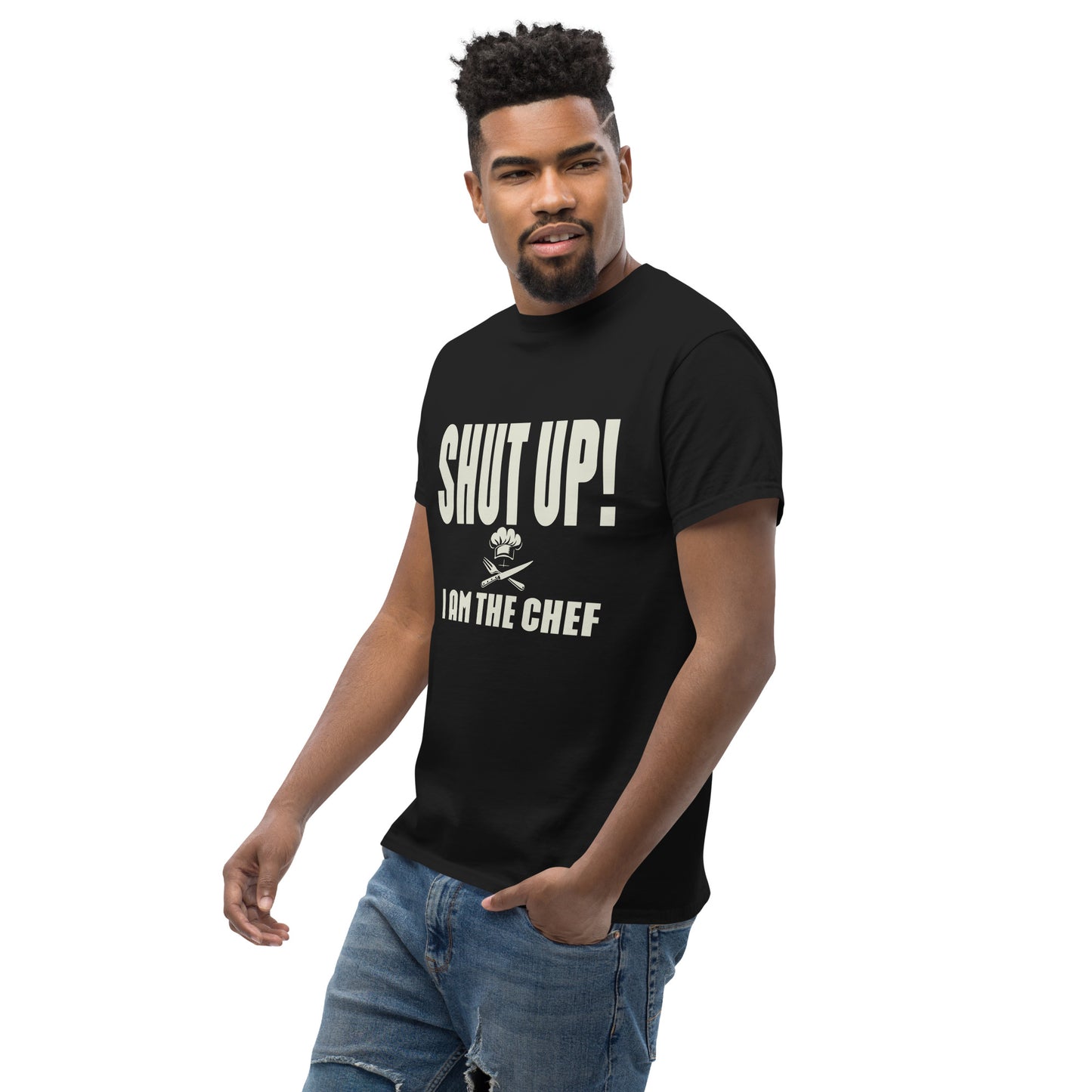 Shut up i'm the chef Unisex classic tee