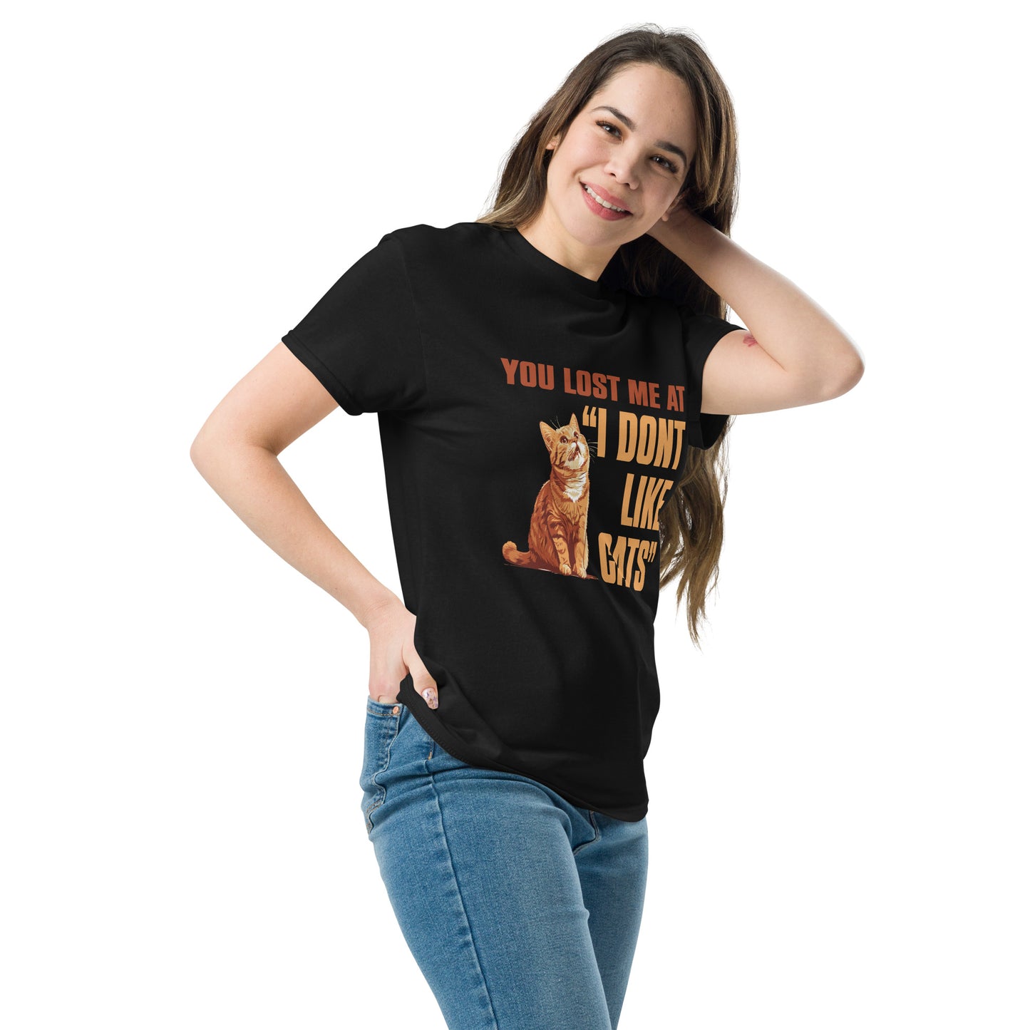 You lost me at i don't like cats Unisex classic tee