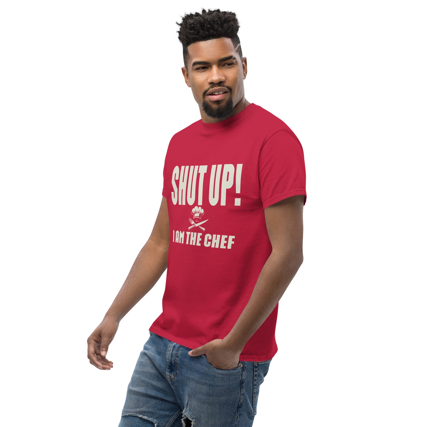 Shut up i'm the chef Unisex classic tee