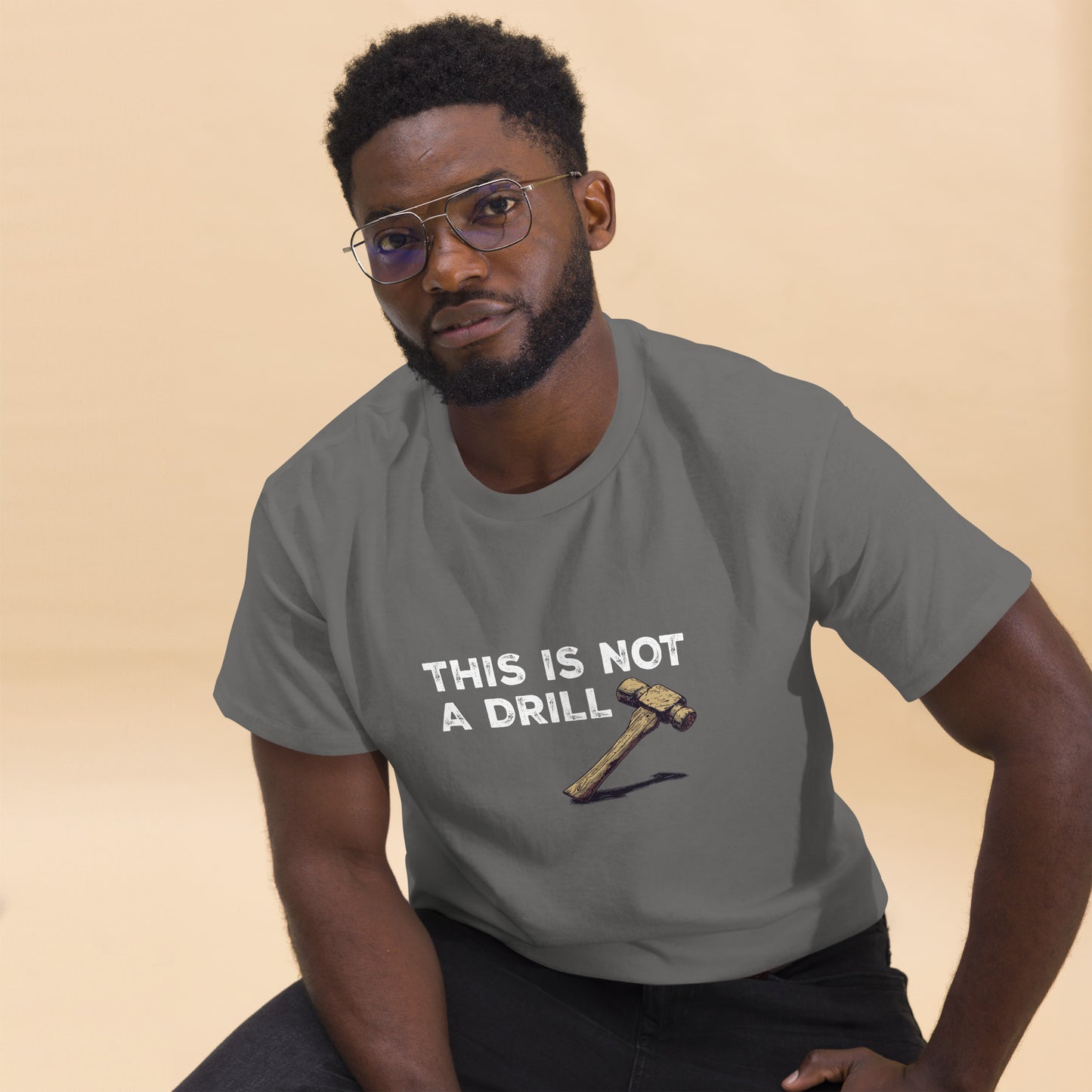 This is not a drill Unisex classic tee