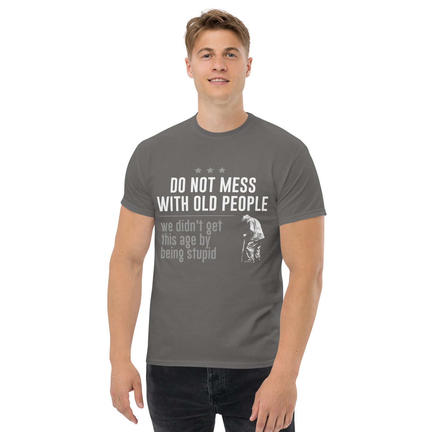 Don't mess with old people Unisex classic tee