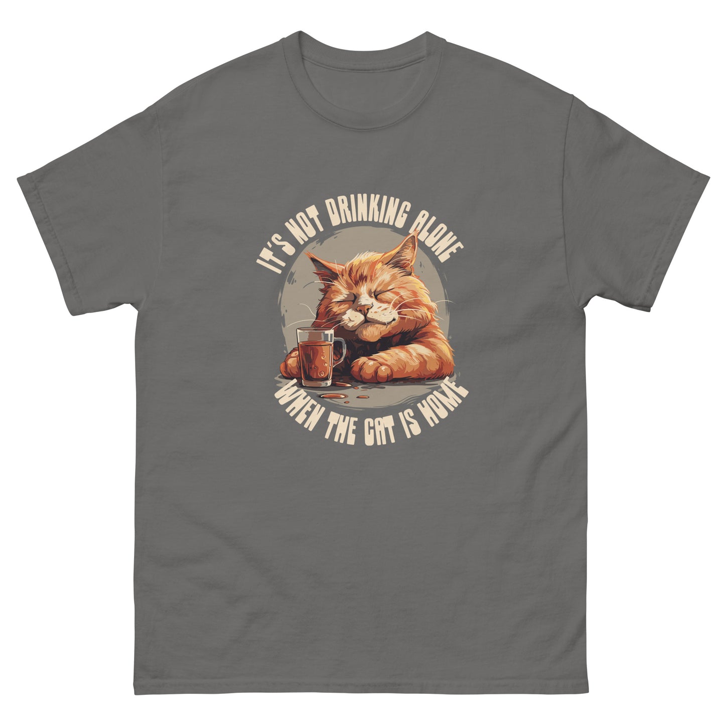 Not drinking alone when the cats home Unisex classic tee