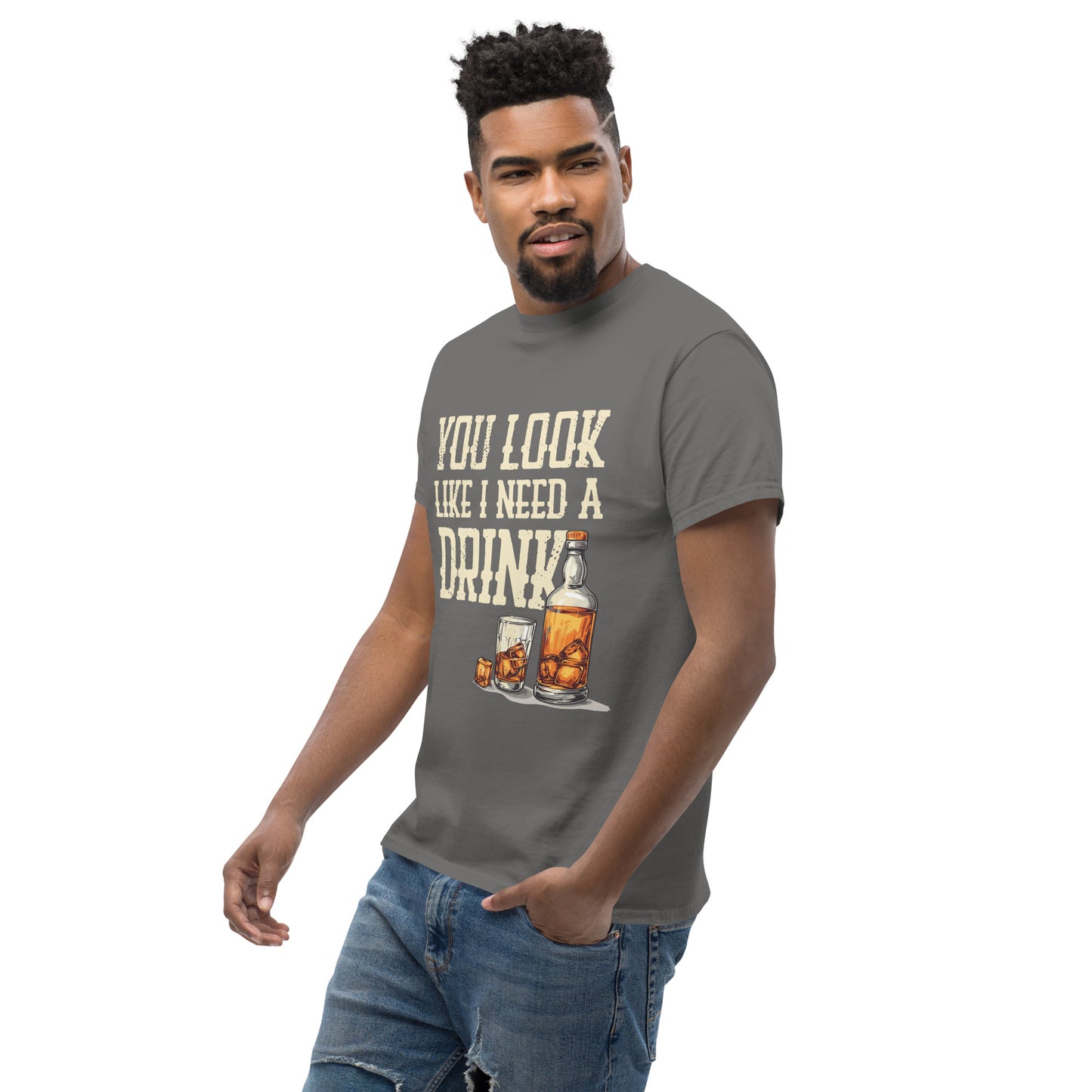 You look like i need a drink Unisex classic tee