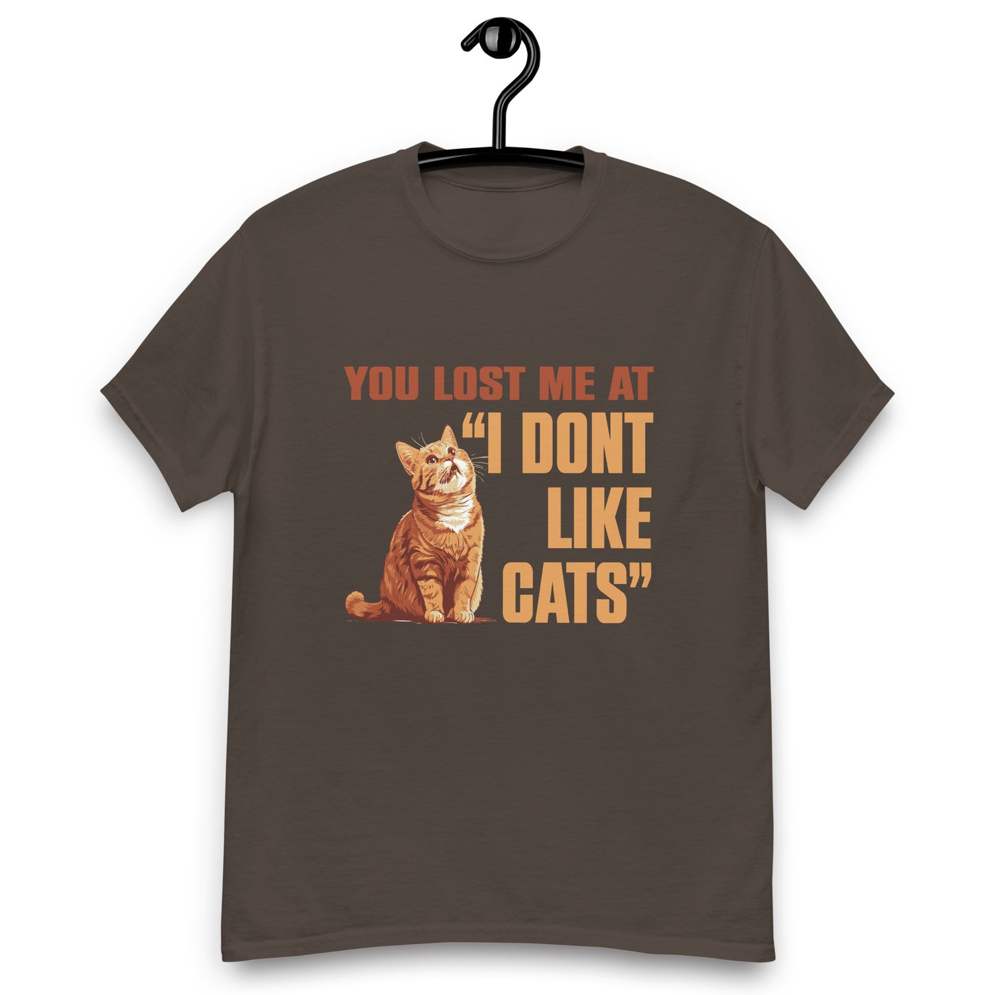 You lost me at i don't like cats Unisex classic tee