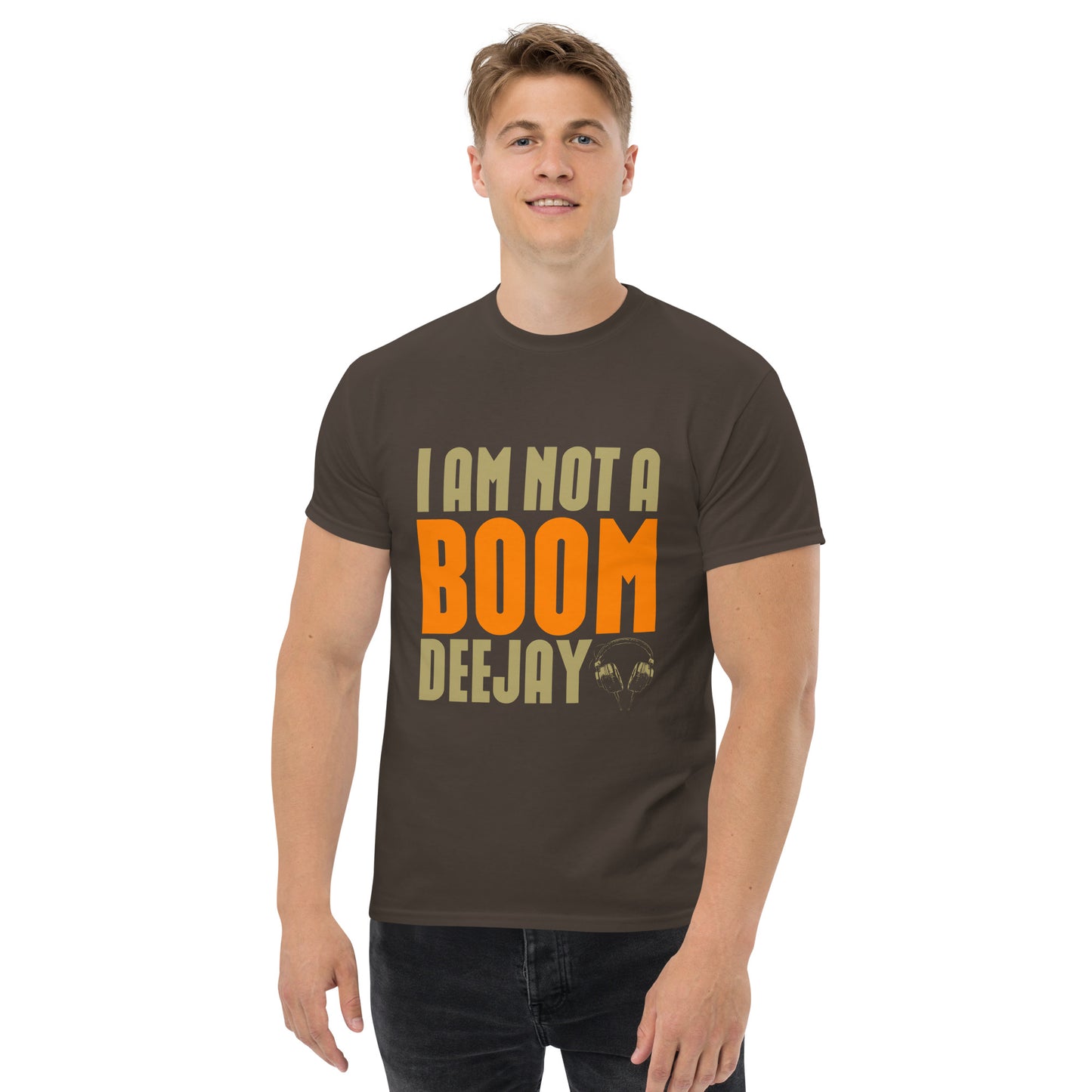 I am not a Boom dj Unisex classic tee