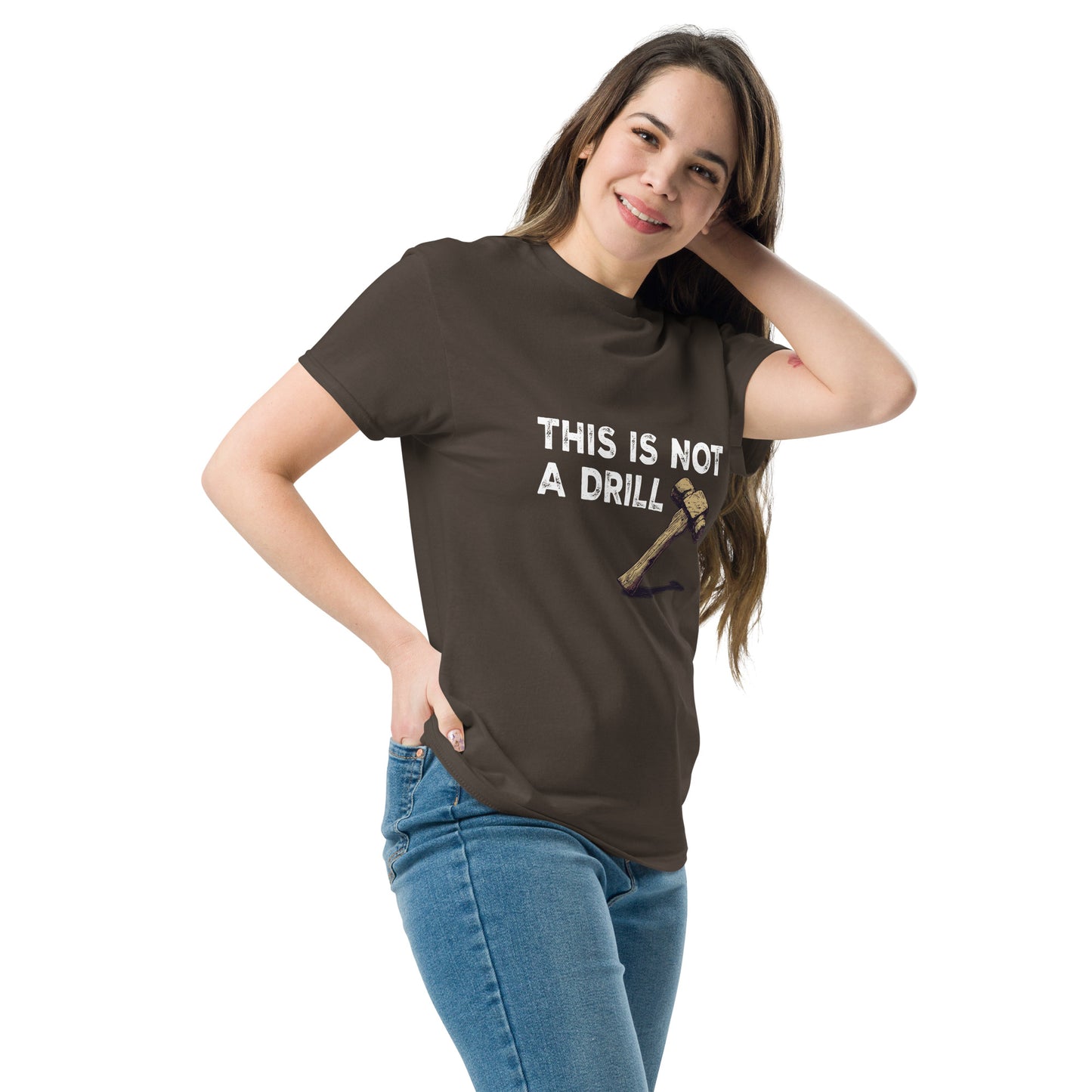 This is not a drill Unisex classic tee