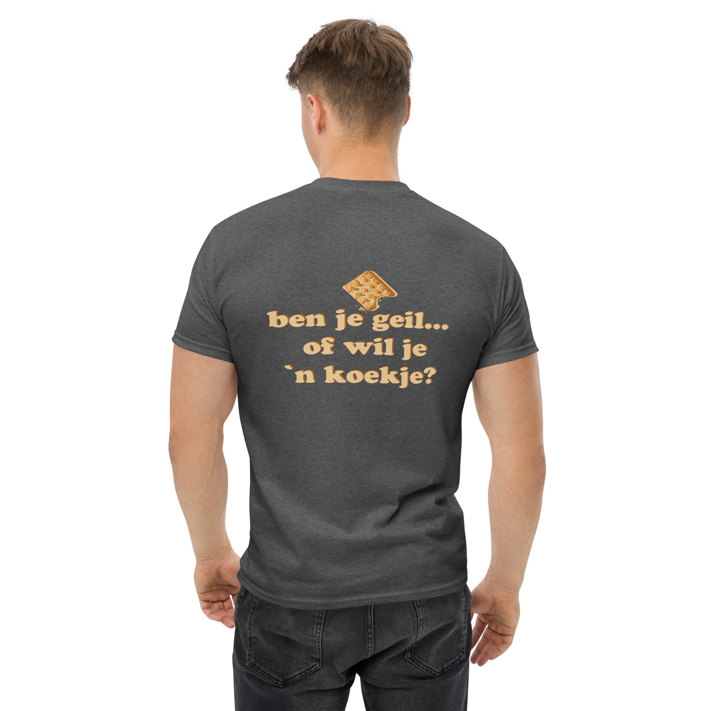 Ben je geil of wil je een koekje Unisex classic tee