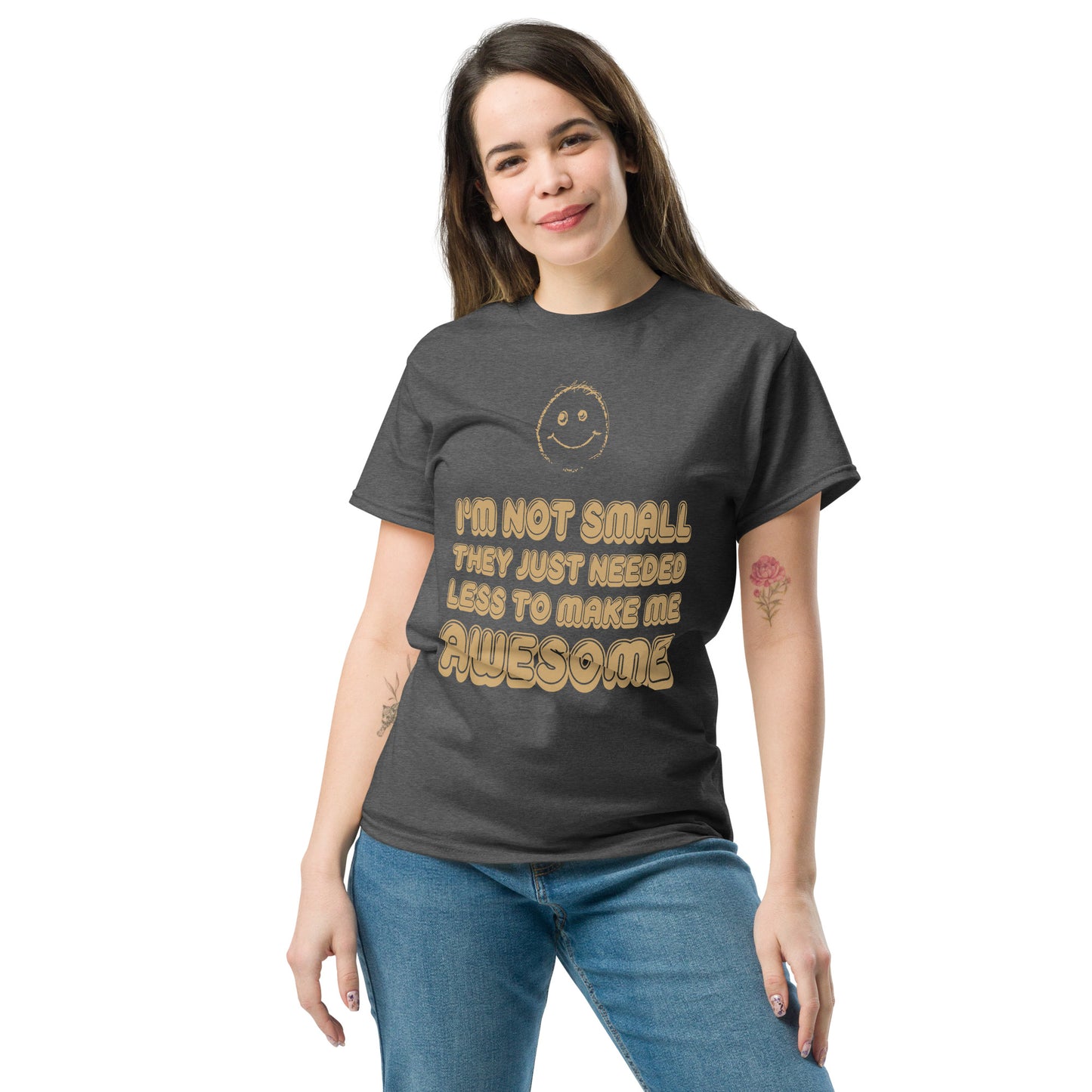 I'm not small i'm awsome Unisex classic tee