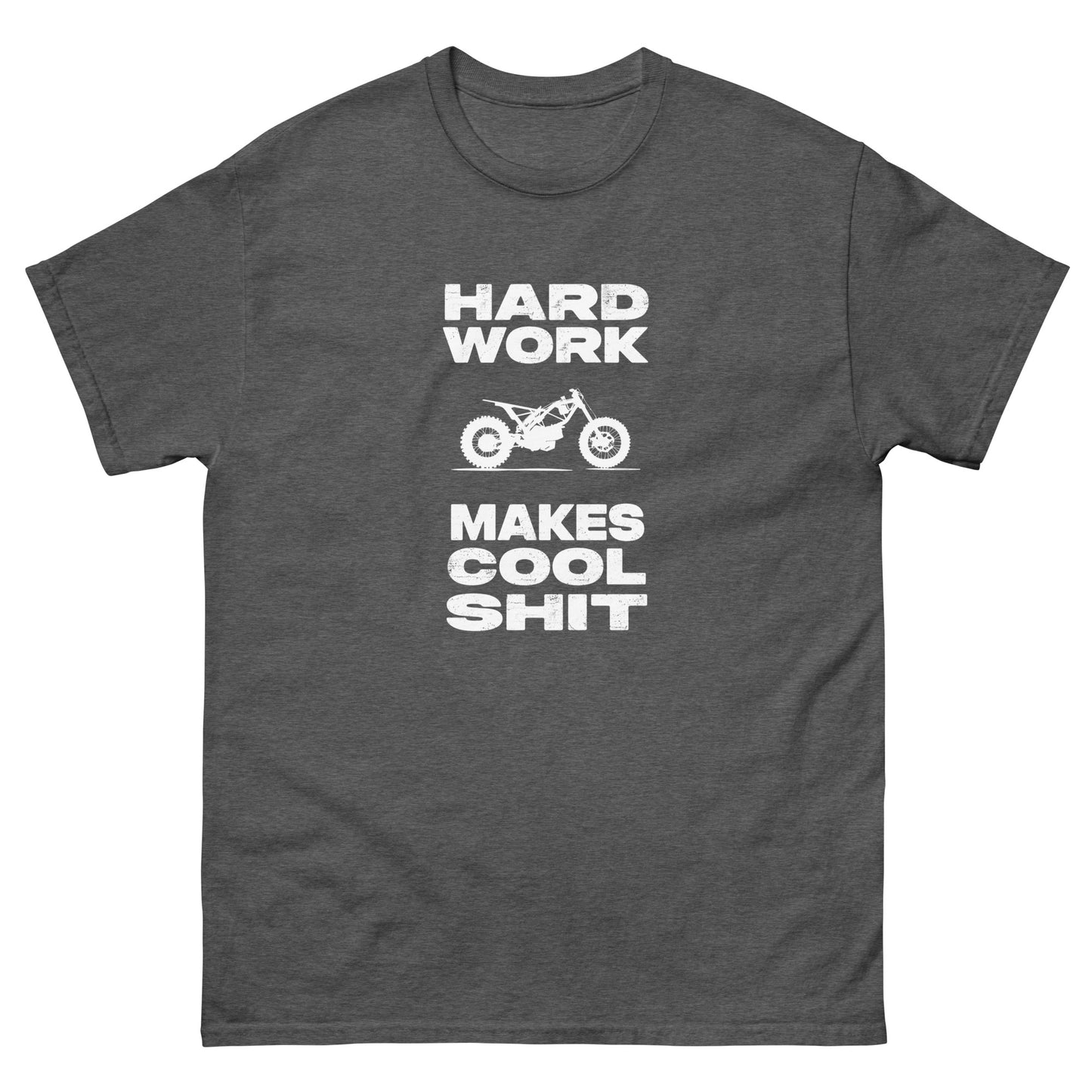 hard work makes cool shit Unisex classic tee