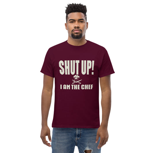 Shut up i'm the chef Unisex classic tee