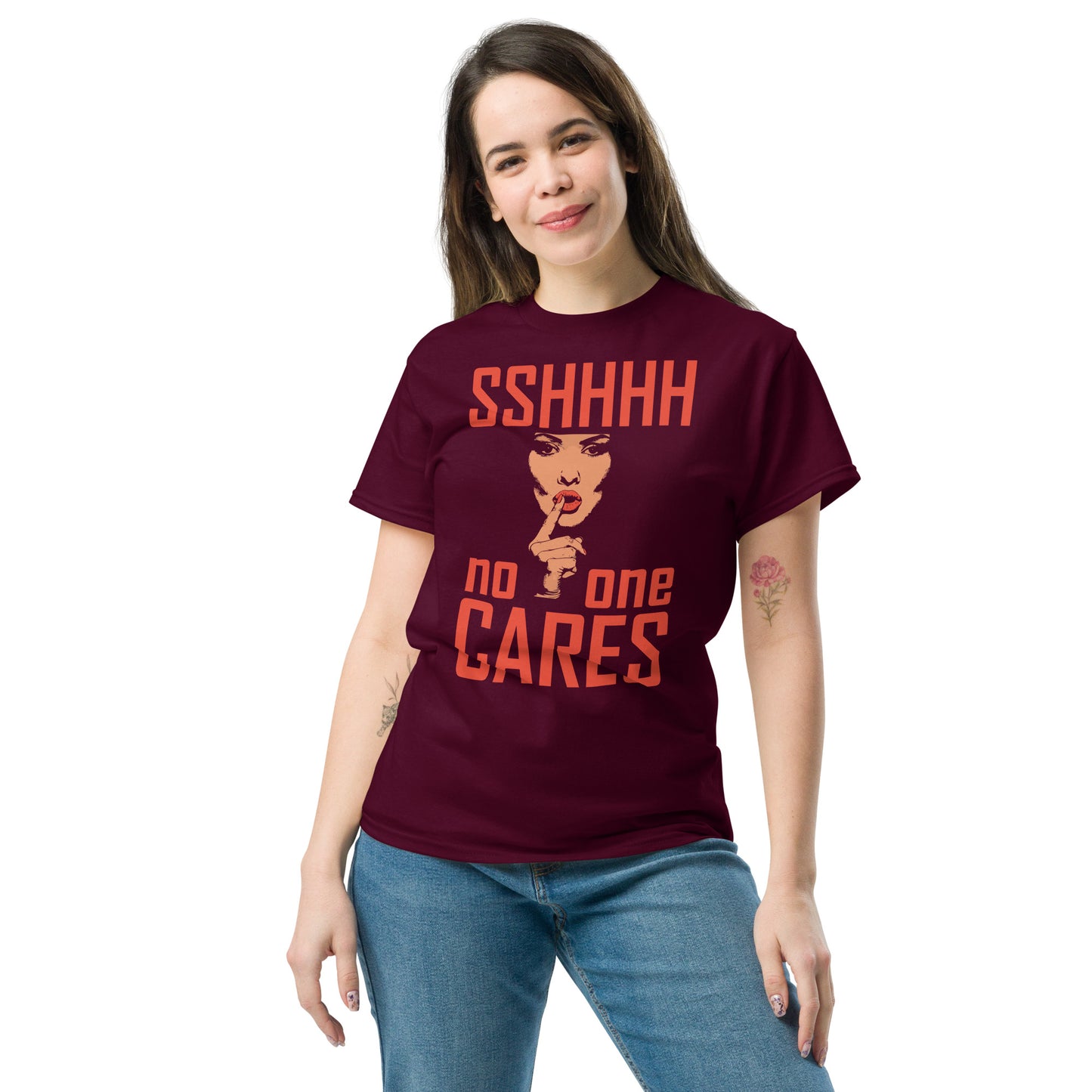 shhhtt no one cares Unisex classic tee