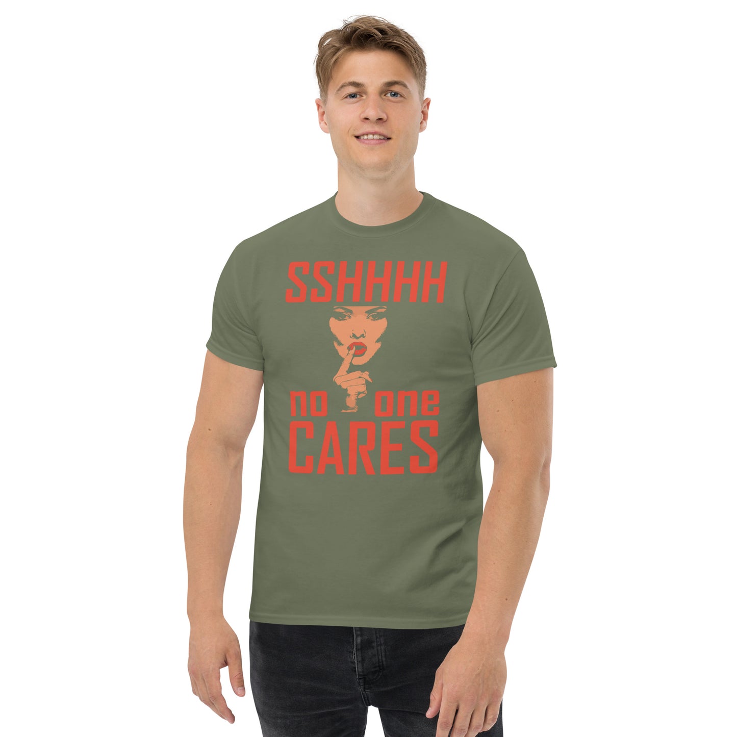 shhhtt no one cares Unisex classic tee