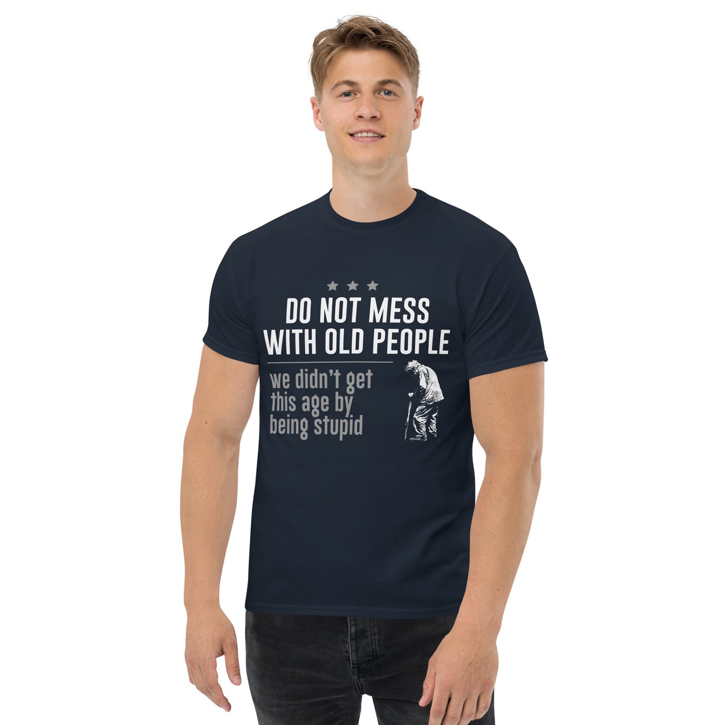 Don't mess with old people Unisex classic tee