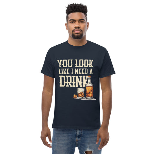 You look like i need a drink Unisex classic tee