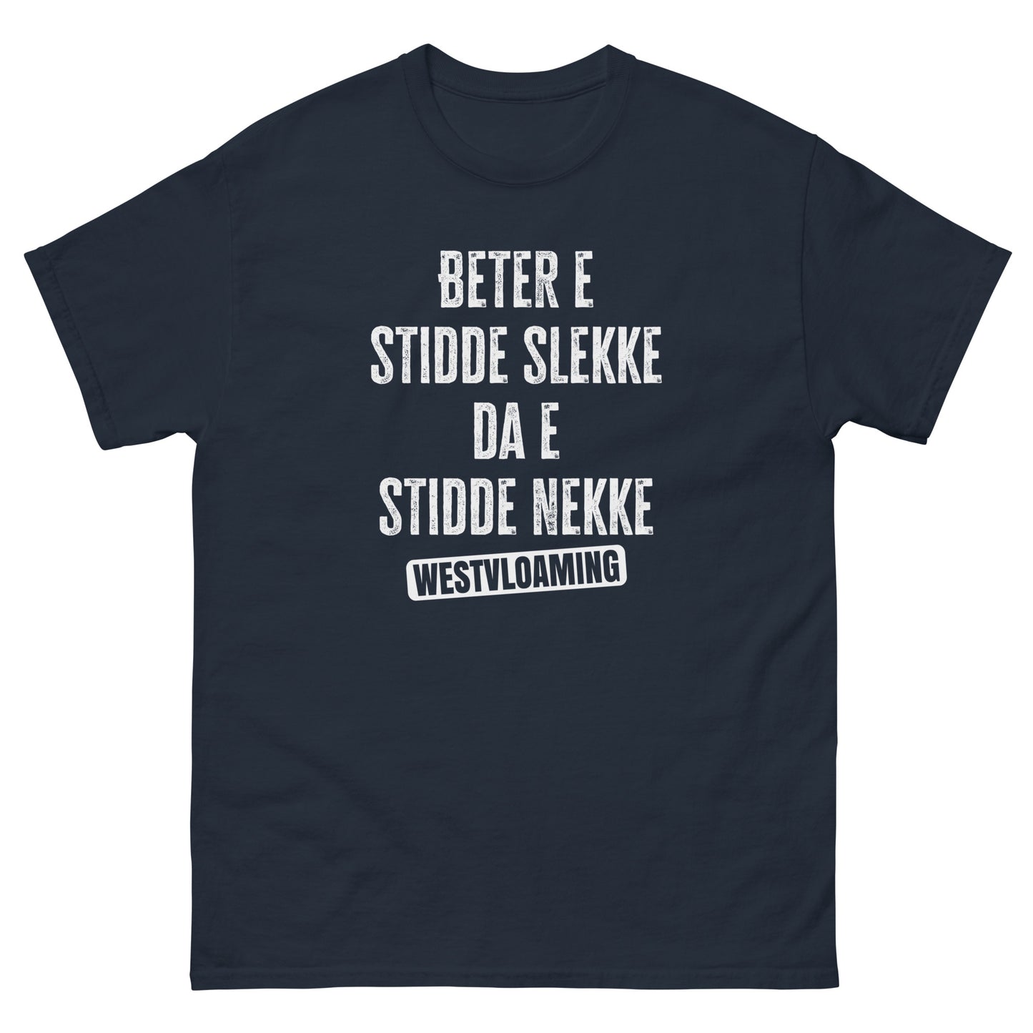 Stidde slekke Unisex classic tee