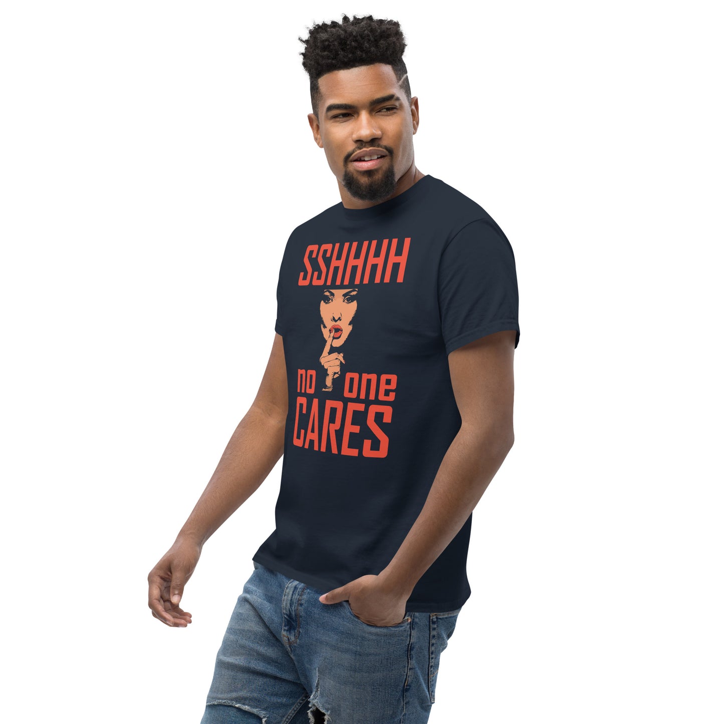 shhhtt no one cares Unisex classic tee