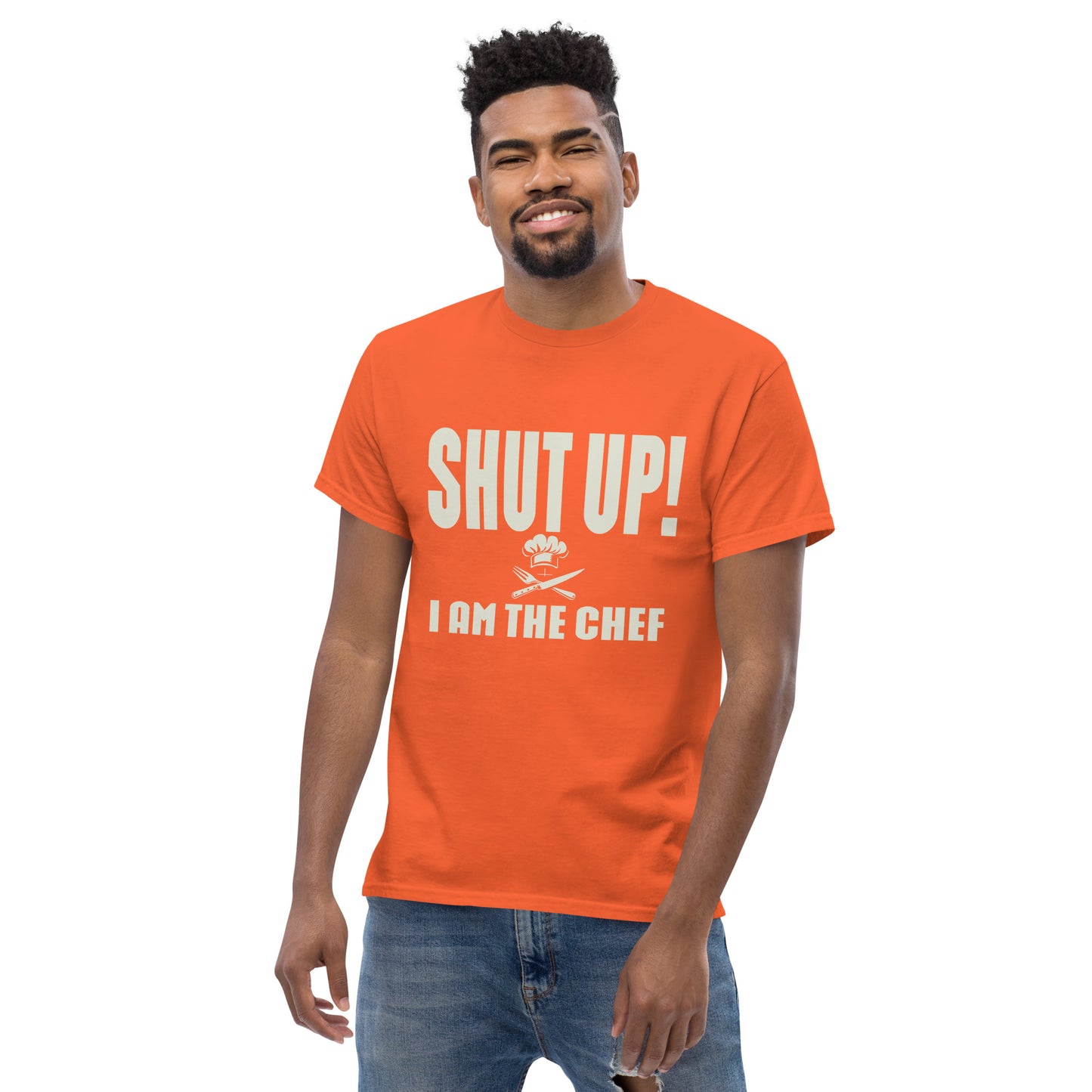 Shut up i'm the chef Unisex classic tee