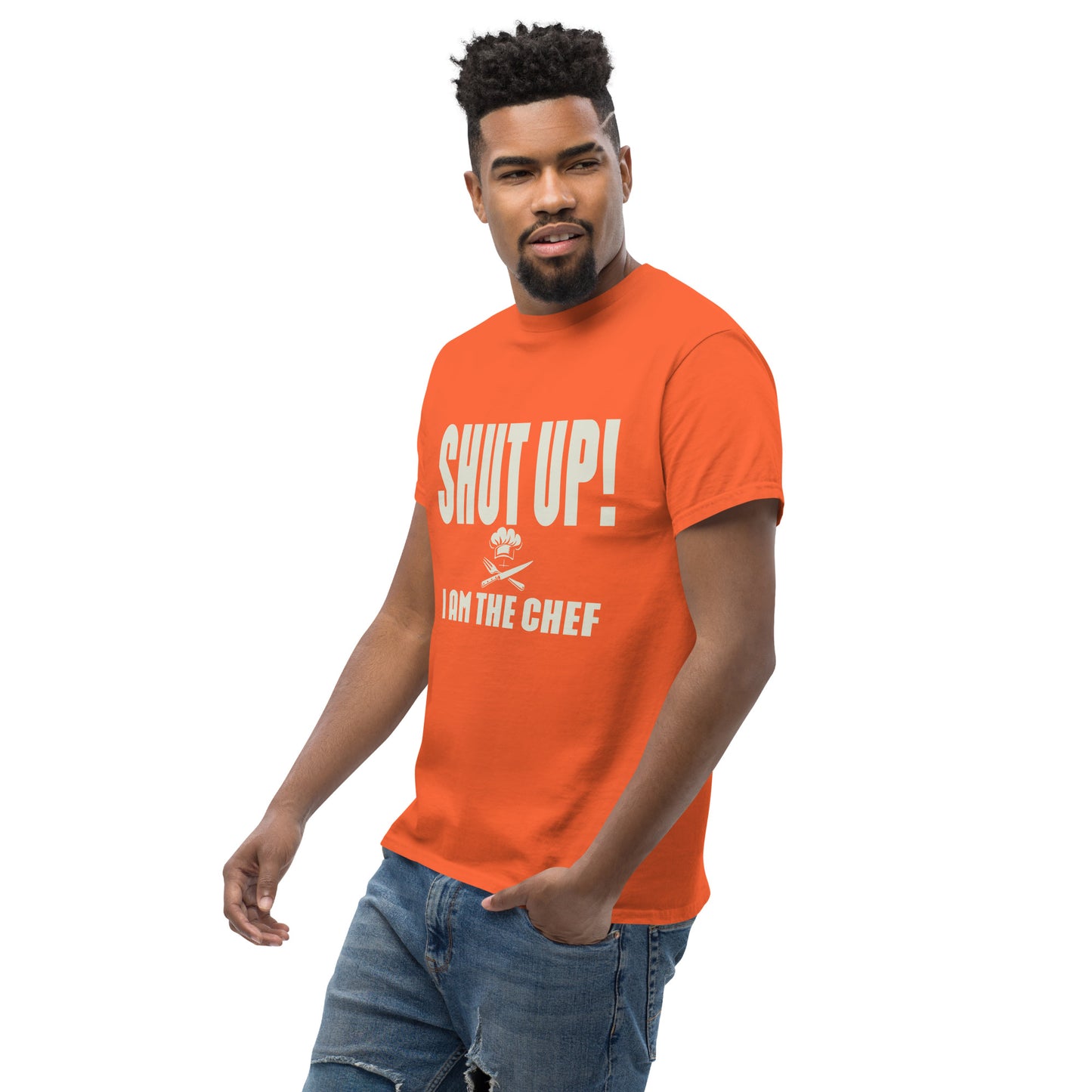 Shut up i'm the chef Unisex classic tee