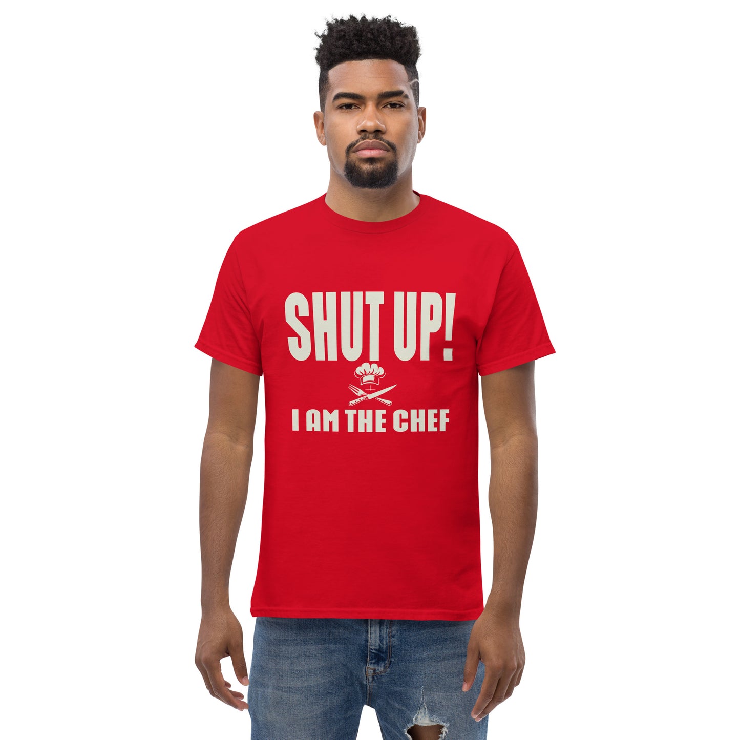 Shut up i'm the chef Unisex classic tee