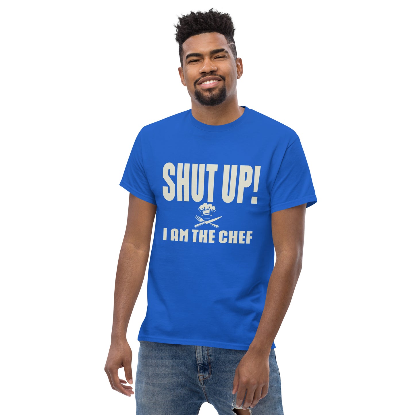 Shut up i'm the chef Unisex classic tee