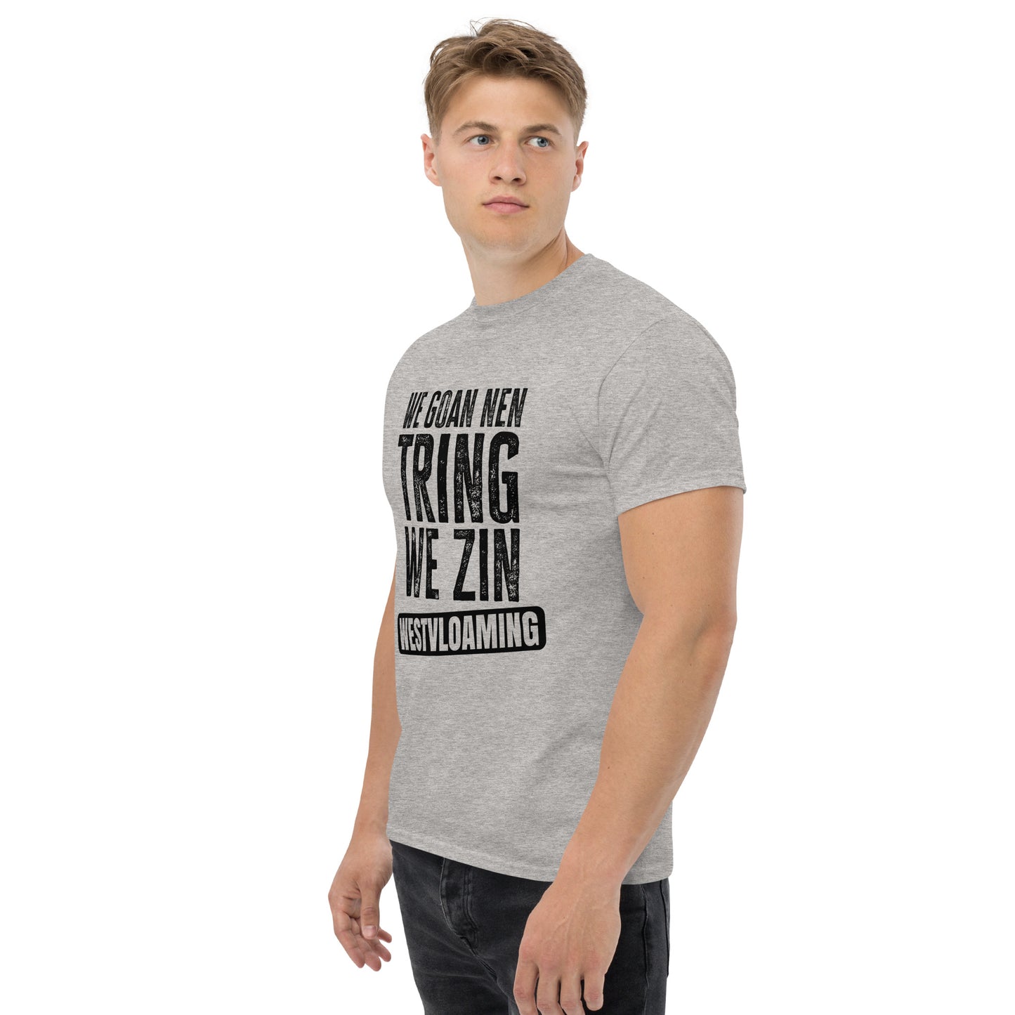 We goan e treing westvloaming Unisex classic tee