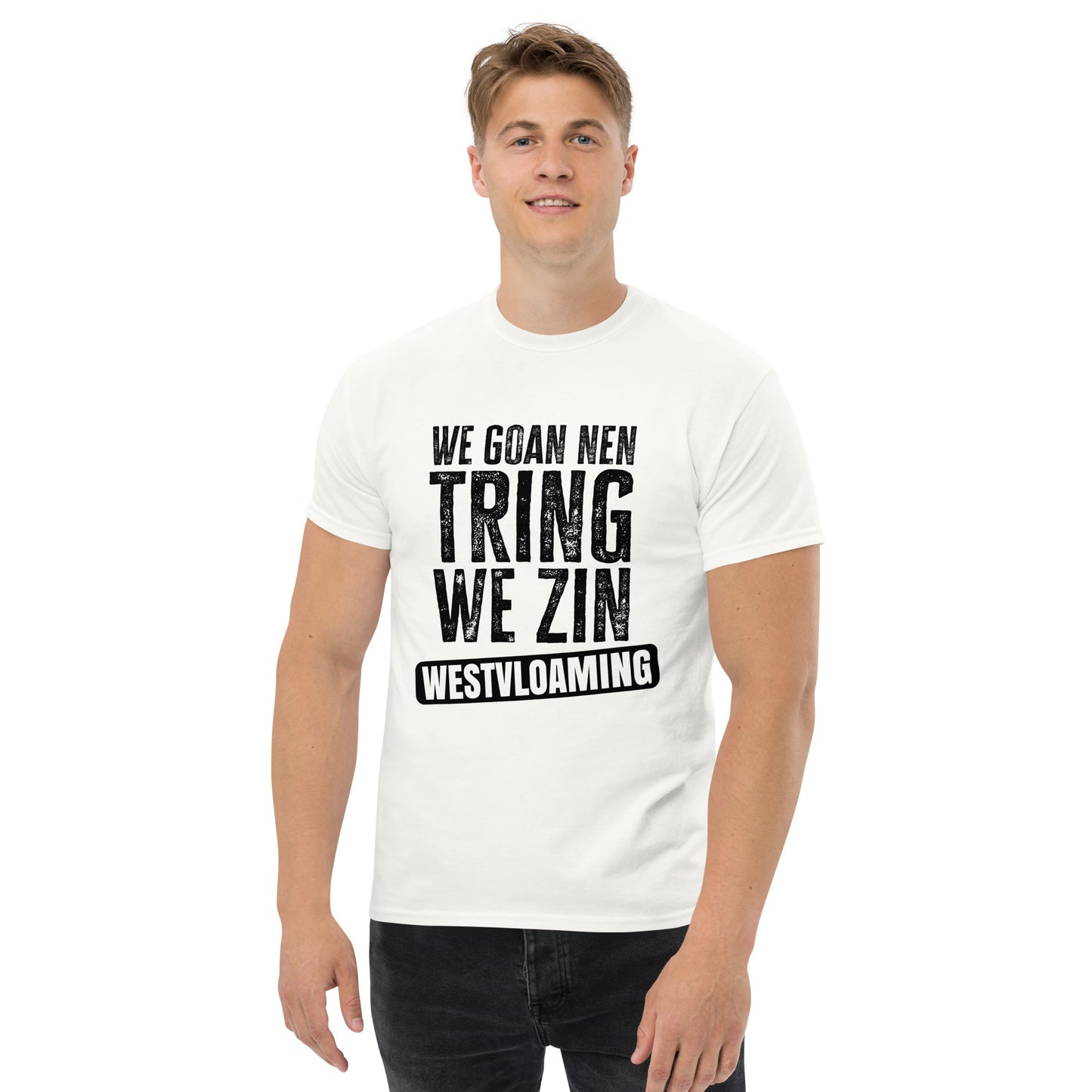 We goan e treing westvloaming Unisex classic tee